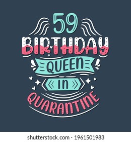 It's my 59 Quarantine birthday. 59 years birthday celebration in Quarantine.