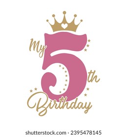 My 5th birthday, typography t-shirt design for girl baby