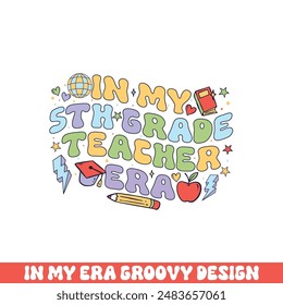 In my 5th grade teacher era groovy retro, teacher school kindergarten groovy retro designs