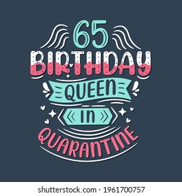 It's my 65 Quarantine birthday. 65 years birthday celebration in Quarantine.