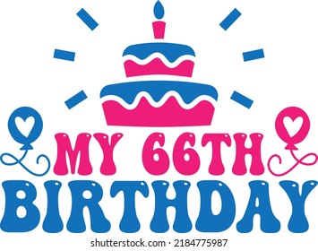 My 66th Birthday Vector File