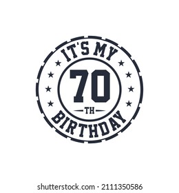 It's my 70th birthday. Happy 70th birthday svg