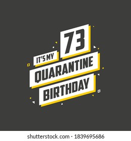 It's my 73rd Quarantine birthday, 73 years birthday design. 73rd birthday celebration on quarantine. - Shutterstock ID 1839695686