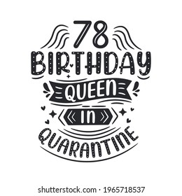 It's my 78 Quarantine birthday. 78 years birthday celebration in Quarantine.