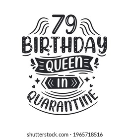 It's my 79 Quarantine birthday. 79 years birthday celebration in Quarantine.