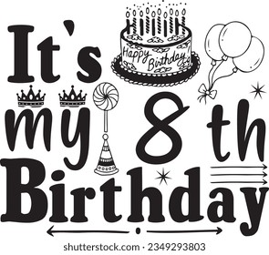 It's my 8th birthday t-shirt design