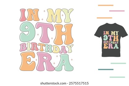 In my 9th birthday era t shirt design