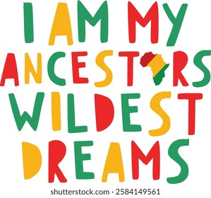  I Am My Ancestors Wildest Dreams design - Black History T-shirt Design, Black History PNG DXF EPS, Black History Quotes design, African American t-shirt design, Black History bundle