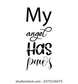 my angel has paws black letters quote
