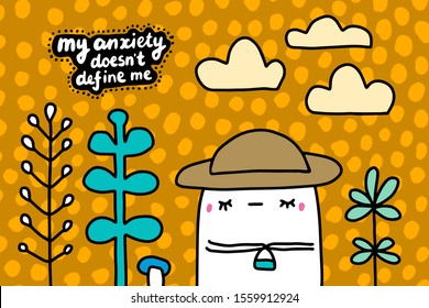 My anxiety doesn't define me hand drawn vector illustration in cartoon comic style, man in hat textured background lettering