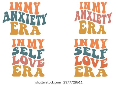 In My Anxiety Era, In My Self Love Era retro wavy bundle T-shirt