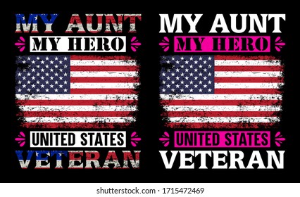 My Aunt My Hero United States Veteran-Veteran USA Flag T Shirt design Vector.