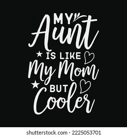 My Aunt is Like My Mom But Cooler
