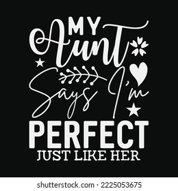 My Aunt Says I'm Perfect Just Like Her