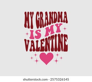 My Aunt, Uncle, Sister, Mom, Grandpa, Grandma, Friend, Dog, Daughter, Dad, Brother, Auntie Is My Valentine, Happy Valentine Day Vector Design, print valentine , aliment print , vector valentine