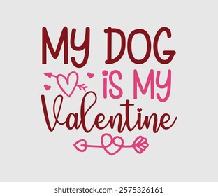 My Aunt, Uncle, Sister, Mom, Grandpa, Grandma, Friend, Dog, Daughter, Dad, Brother, Auntie Is My Valentine, Happy Valentine Day Vector Design, print valentine , aliment print , vector valentine