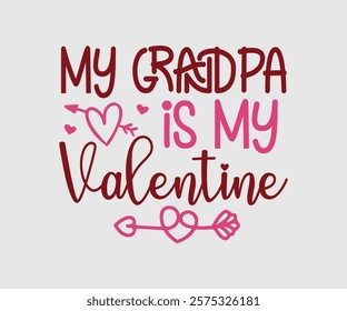 My Aunt, Uncle, Sister, Mom, Grandpa, Grandma, Friend, Dog, Daughter, Dad, Brother, Auntie Is My Valentine, Happy Valentine Day Vector Design, print valentine , aliment print , vector valentine