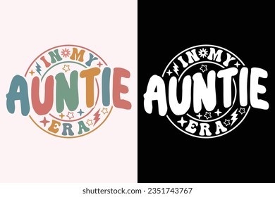 in My Auntie Era EPS, Auntie EPS t-shirt Design