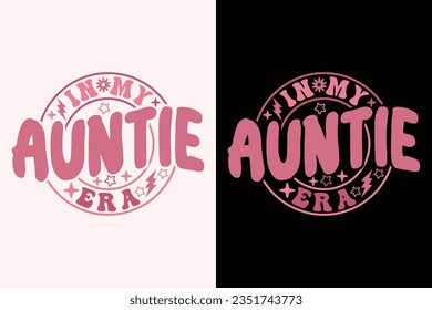 in My Auntie Era EPS, Auntie EPS t-shirt Design