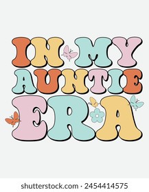 In My Auntie Era Retro T shirt Design, Era Retro Design, Era T shirt