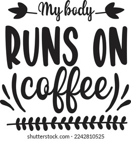 My baby runs on coffee  Coffee lover shirt print template, Typography design for Funny Coffee, Winter, hot coffee, mug, mom life, girl, boy, Sweatshirt 