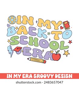 In my back to school era groovy retro, teacher school kindergarten groovy retro designs