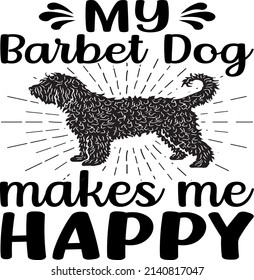My Barbet Dog T-Shirt , Dog SVG Silhouette Tshirt Design for Dog Lovers