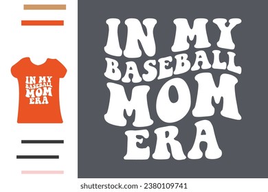 In meiner Baseball-Mama-Ära T-Shirt-Design