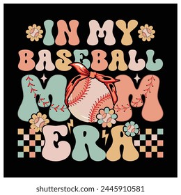 In My Baseball Mom Era T-Shirt, Colorful Baseball Mom T-Shirt Design For Mother's, Day