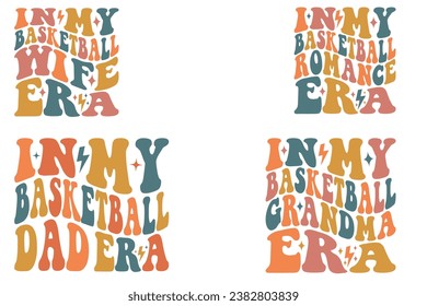  In My Basketball Wife Era, In My Basketball Romance Era, In My Basketball dad Era, In My Basketball Grandma Era retro wavy T-shirt