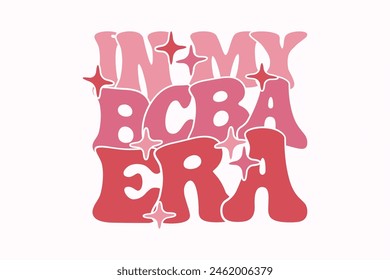 In My BCBA Era EPS Retro T-shirt Design