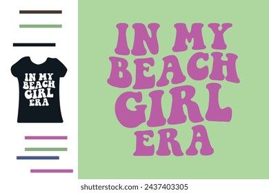 In my beach girl era t shirt design