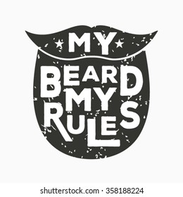 My beard my rules - creative quote.  Vector hand drawn typography concept