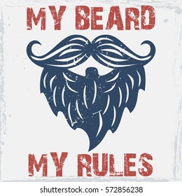 My beard My rules print for t-shirt. Hipster sunglasses beard modern street style attributes. Vector