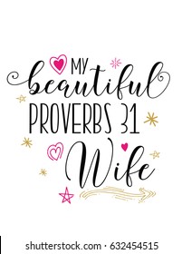 My beautiful proverbs 31 Wife vector design art with hand-drawn flower, heart and star accents from Proverbs