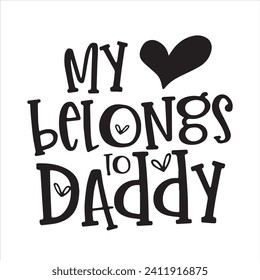 my belongs to daddy background inspirational positive quotes, motivational, typography, lettering design