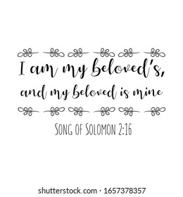 I am my beloved’s, and my beloved is mine. Calligraphy saying for print. Vector Quote 
