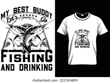 
My Best Buddy Fishing T-Shirt Design