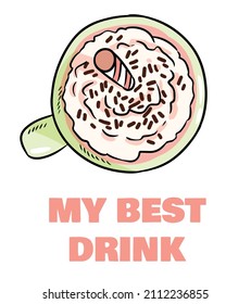 My best drink cute funny postcard with cup of milkshake. Cute coffee mug with tempting inscription flyer. Vector art is suitable for greeting cards, posters, menus, prints