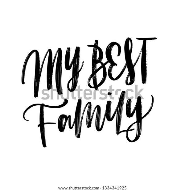 My Best Family Vector Hand Lettering Stock Vector Royalty Free