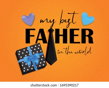 My best Father in the world quote for Happy Father's Day with Gift and Heart.