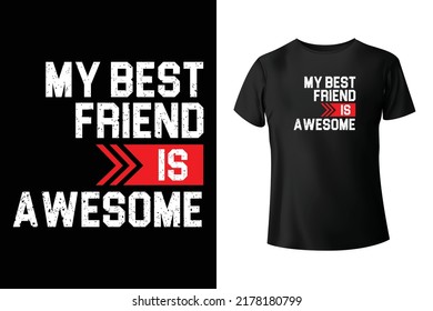 My best friend is awesome - t-shirt design template