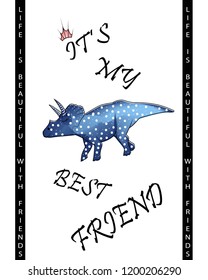 It's My Best Friend Dinosaur Slogan Vector