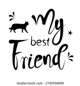 my best friend English pet animal phrases and decorative elements, ink illustrations, modern brush calligraphy, white background, T-shirt and print design