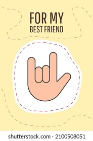 For my best friend greeting card with color icon element. Rock n roll horns sign. Postcard vector design. Decorative flyer with creative illustration. Notecard with congratulatory message