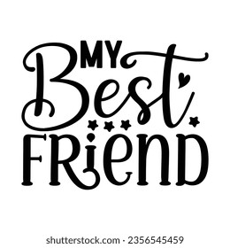 My Best Friend, New Family SVG Design Template