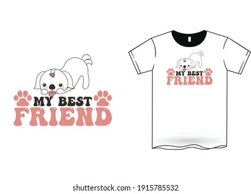 My Best Friend-Dog Lover T-Shirt Design