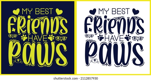 my best friends have paws SVG, My Best Friends Have Paws SVG Printable Clip Art Cut Files Dog Lover Electronic Cutters Silhouette Cameo Circuit Design Space Iron. My Best Friend has Paws Cute