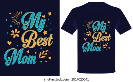 My best mom typography tshirt design.