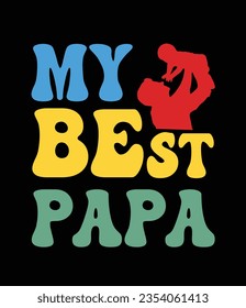 My best papa t shirt design